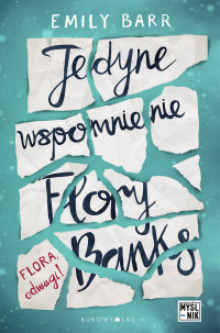 Emily Barr — Jedyne wspomnienie Flory Banks