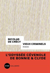 Nicolas de Crécy [Crécy, Nicolas de] — Vieux criminels