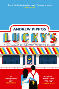 Andrew Pippos — Lucky's: A Magical Saga of Love, Family and Second Chances
