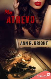 Ann R. Bright — Me atrevo