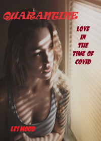 Mood, Les [Mood, Les] — Quarantine: love in the time of covid