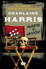 Charlaine Harris — Muerta y… ¡acción!