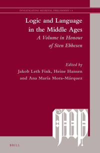 Fink, Jakob L., Ebbesen, Sten — Logic and Language in the Middle Ages