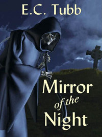 E. C. Tubb — Mirror of the Night