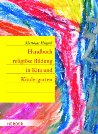 Hugoth, Matthias — Handbuch religiöse Bildung in Kita und Kindergarten