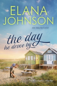 Elana Johnson — The Day He Drove By