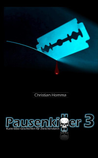 Homma, Christian [Homma, Christian] — Pausenkiller 3