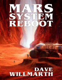 Dave Willmarth — Mars System Reboot