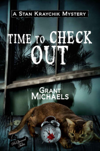 Grant Michaels — Time to Check Out (Stan Kraychik Mystery Book 5)