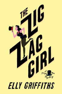 Elly Griffiths — The Zig Zag Girl (The Brighton Mysteries 1)