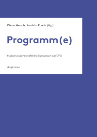 Dieter Mersch, Joachim Paech — Programm(e)