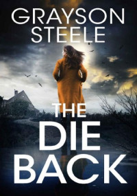 Grayson Steele — The Die Back