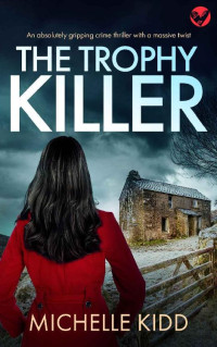 Michelle Kidd — The Trophy Killer (DI Nicki Hardcastle Book 2)