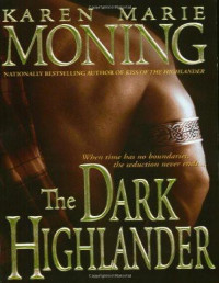 Karen Marie Moning [Moning, Karen Marie] — The Dark Highlander