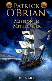 O'Brian Patrick — Mission im Mittelmeer