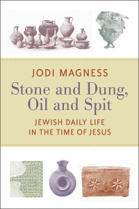 Jodi Magness; — Stone and Dung, Oil and Spit