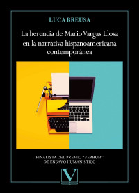 Breusa, Luca; — La herencia de Mario Vargas Llosa en la narrativa hispanoamericana contempornea