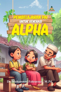 Dr. Muhammad Fahrurrozi, M.Pd. — Pembelajaran PAI untuk Generasi Alpha