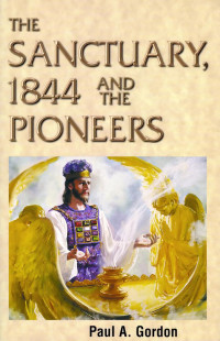 Paul A. Gordon — The Sanctuary And The Pioneers