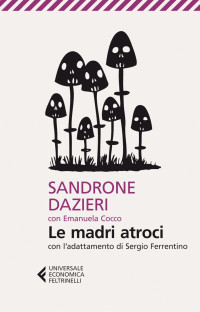 Sandrone Dazieri — Le madri atroci