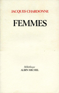 Jacques Chardonne — Femmes