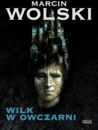 Marcin Wolski — Wilk w owczarni