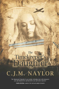 C. J. M. Naylor [Naylor, C. J. M.] — The Timekeeper's Daughter