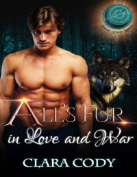 Clara Cody & Arcane Affairs Agency [Cody, Clara] — All's Fur in Love and War: A Wolf Shifter Romance