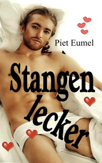Piet Eumel — Stangenlecker