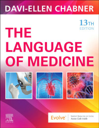 Davi-Ellen Chabner — The Language of Medicine, 13th Edition