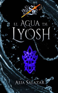 Alia Salazar — El agua de Lyosh