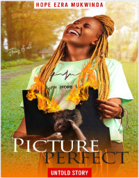 Hope Ezra Mukwinda — PICTURE PERFECT