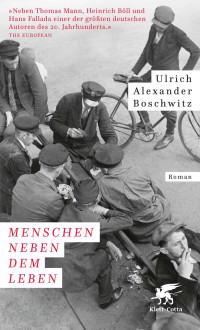 Ulrich Alexander Boschwitz;Peter Graf; — Menschen neben dem Leben