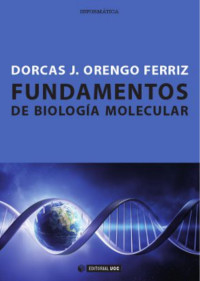 Orengo Ferriz, Dorcas J. — Fundamentos de Biología Molecular