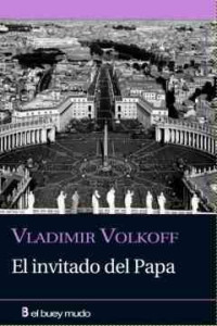 Vladimir Volkoff — El invitado del Papa