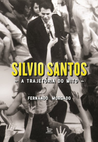 Fernando Morgado — Silvio Santos