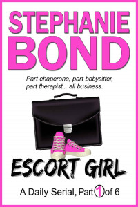 Stephanie Bond — ESCORT GIRL: part 1 of 6