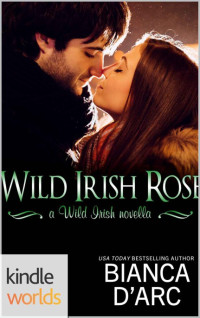 Bianca D'Arc — Wild Irish: Wild Irish Rose (KW)