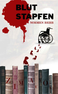 Normen Behr [Behr, Normen] — Blutstapfen (German Edition)