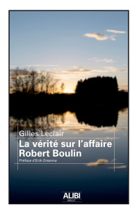 Gilles Leclair — La vérité sur l'affaire Robert Boulin