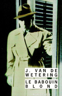 J. Van de Wetering [Wetering, J. Van de] — [Grijpstra et De Gier-06] Le babouin blond