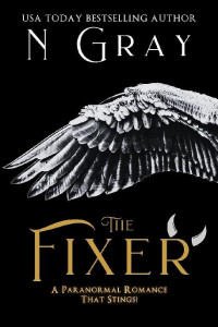 N Gray — 3 - The Fixer: Shifter Days, Vampire Nights & Demons in between