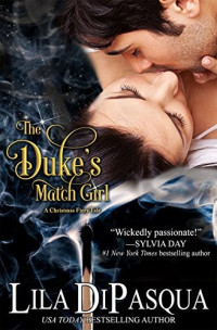 Lila DiPasqua — The Duke’s Match Girl