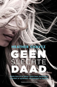 Heather Chavez [Chavez, Heather] — Geen slechte daad