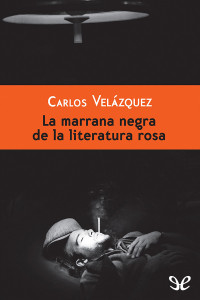 Carlos Velázquez — La marrana negra de la literatura rosa