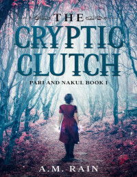 Varsha Dixit — The Cryptic Clutch: Pari and Nakul Book 1