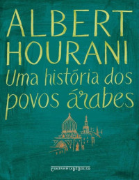 Albert Hourani — Uma história dos povos árabes