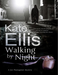 Kate Ellis — Walking by Night