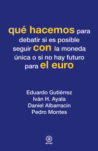 Varios autores; — Qu hacemos con el euro