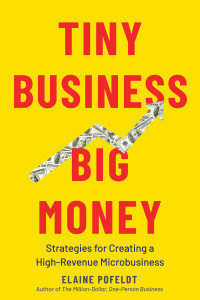 Elaine Pofeldt — Tiny Business, Big Money